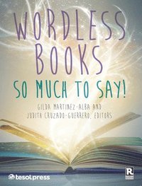 bokomslag Wordless Books: So Much to Say!: