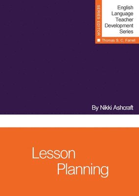 Nikki Ashcraft, Thomas S. C. Farrell - LESSON PLANNING, Häftad