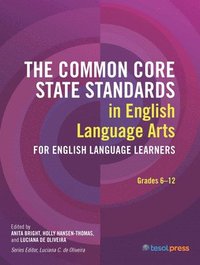 bokomslag The Common Core State Standards in English Language Arts for English Language Learners