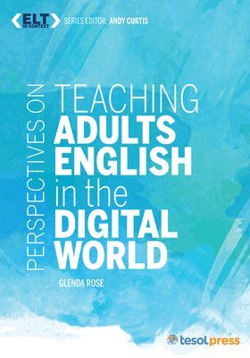 bokomslag Perspectives on Teaching Adults English in the Digital World