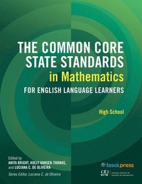 bokomslag The Common Core State Standards in Mathematics for English Language Learners: High School: