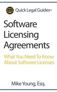 bokomslag Software Licensing Agreements: What You Need To Know About Software Licenses