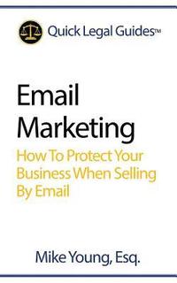 bokomslag Email Marketing: How To Protect Your Business When Selling By Email
