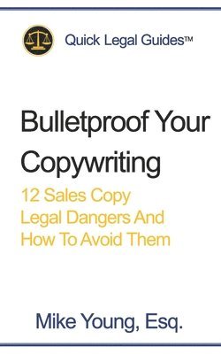 Mike Young Esq, Mike Young Esq. - Bulletproof Your Copywriting, Häftad