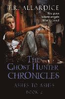 bokomslag The Ghost Hunter Chronicles (Pt. 2): Ashes to Ashes