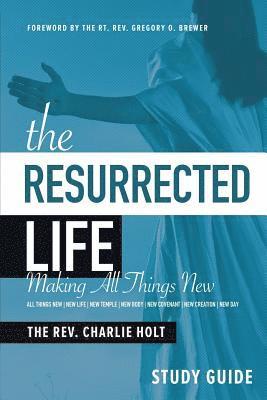 The Resurrected Life Study Guide 1