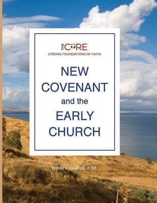 New Covenant and the Early Church 1