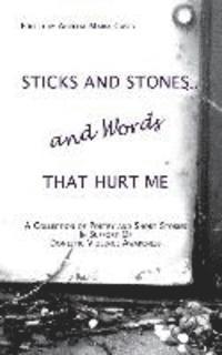 bokomslag Sticks and Stones...and Words That Hurt Me