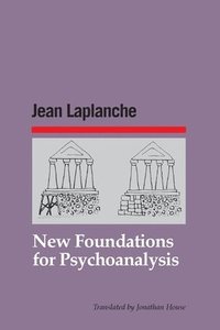 bokomslag New Foundations for Psychoanalysis