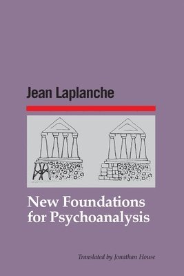New Foundations for Psychoanalysis 1