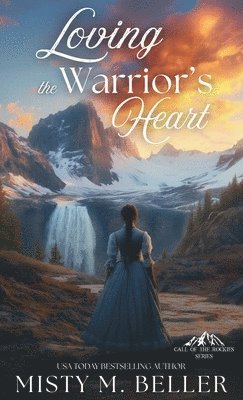 bokomslag Loving the Warrior's Heart