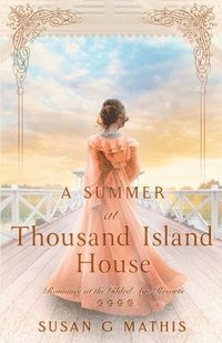 bokomslag A Summer at Thousand Island House