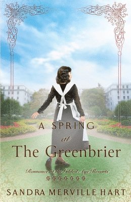 Sandra Merville Hart - Spring at The Greenbrier, Häftad