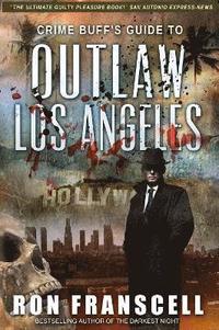 bokomslag Crime Buff's Guide(TM) To OUTLAW LOS ANGELES