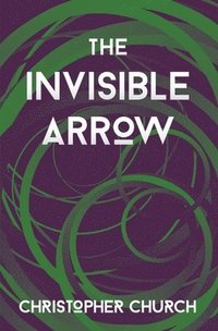 bokomslag The Invisible Arrow