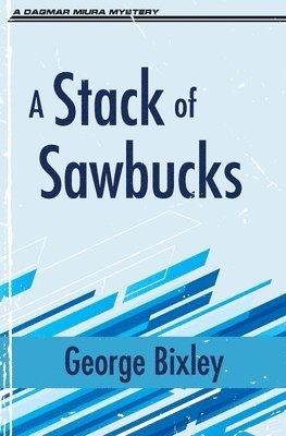 George Bixley - Stack of Sawbucks, Häftad