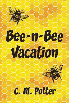 Bee-n-Bee Vacation 1