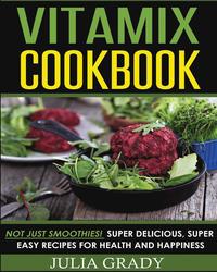 bokomslag Vitamix Cookbook