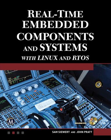 Sam Siewert, John Pratt - Real-Time Embedded Components and Systems with Linux and RTOS, Inbunden