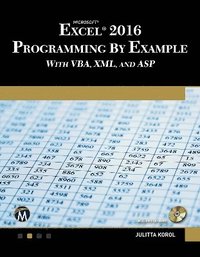 bokomslag Microsoft Excel 2016 Programming by Example with VBA, XML, and ASP