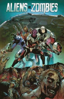 Joe Brusha, Ralph Tedesco - Aliens vs. Zombies, Häftad