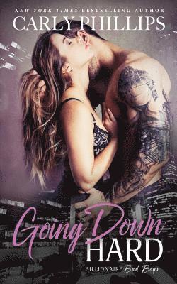 Carly Phillips - Going Down Hard, Häftad