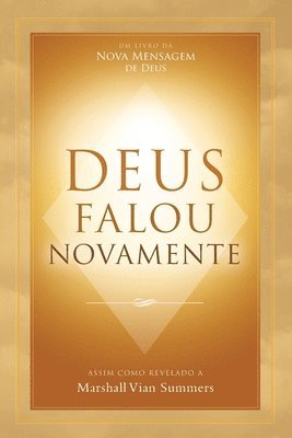 Marshall Vian Summers, Marshall  Vian, Summers, Darlene Mitchell, Darlene, Mitchell - Deus falou novamente (God Has Spoken Again - Portuguese Edition), Häftad