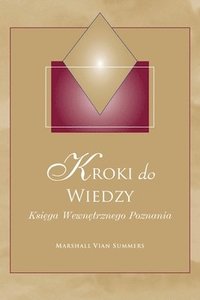 bokomslag Kroki do Wiedzy (Steps to Knowledge - Polish Edition): Ksi&#281;ga Wewn&#281;trznego Poznania