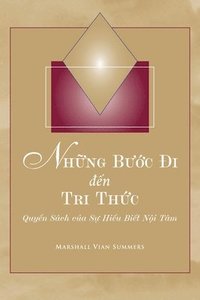 bokomslag Nh&#7919;ng B&#432;&#7899;c &#272;i &#273;&#7871;n Tri Th&#7913;c (Steps to Knowledge - Vietnamese Edition): Quy&#7875;n Sách c&#7911;a S&#7921; Hi&#7