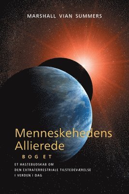 bokomslag Menneskehedens Allierede BOG ET (The Allies of Humanity, Book one - Danish)