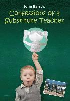 bokomslag Confessions of a Substitute Teacher