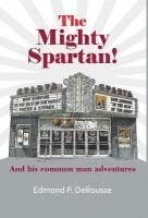 The Mighty Spartan! And his common man adventures 1