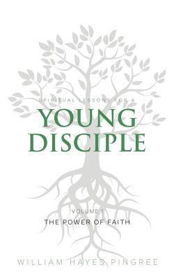William Hayes Pingree - The Power of Faith, Häftad