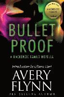 Avery Flynn - Bullet Proof: A MacKenzie Family Novella, Häftad