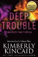 bokomslag Deep Trouble: A MacKenzie Family Novella