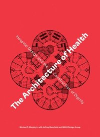 bokomslag The Architecture of Health