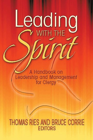 Thomas Ries, Bruce Corrie - Leading with the Spirit, Häftad