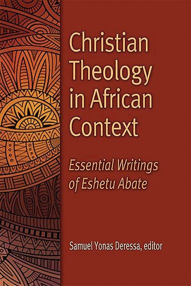 Samuel Yonas Deressa - Christian Theology in African Context, Häftad