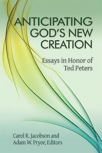bokomslag Anticipating God's New Creation