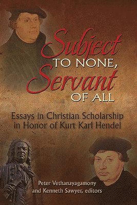 Subject to None, Servant of All 1