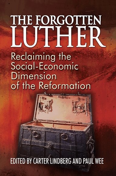 Carter Lindberg, Paul A. Wee - Forgotten Luther, Häftad