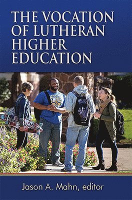 Vocation of Lutheran Higher Education