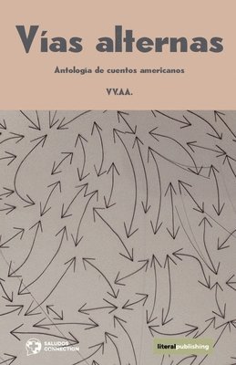 bokomslag Vías alternas. Antología de cuentos americanos