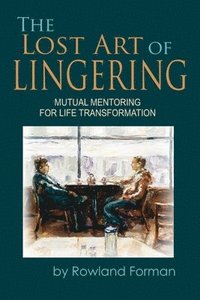 bokomslag Lost Art of Lingering