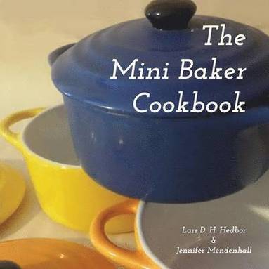 bokomslag The Mini Baker Cookbook