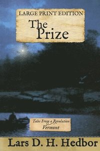 bokomslag The Prize: Tales From a Revolution - Vermont: Large Print Edition