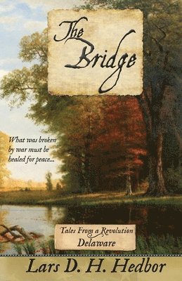 bokomslag The Bridge: Tales From a Revolution - Delaware: Tales Fr