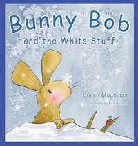 bokomslag Bunny Bob and the White Stuff