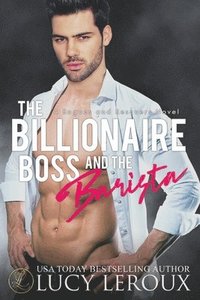 bokomslag Billionaire Boss and The Barista