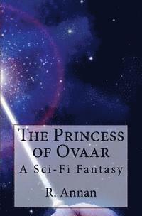 bokomslag The Princess of Ovaar: A Sci-Fi Fantasy